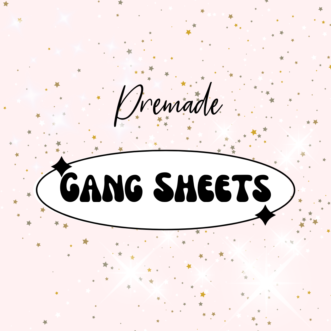 Premade Gang Sheets